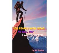 For every 100 people with ideas, 10 will try, and just 1 will succeed: This inspirational book compiles the thoughts, Size : 5.5 x 8.5 inches, 100 pages