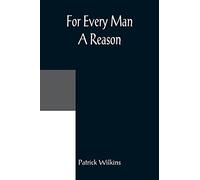 For Every Man A Reason