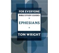 For Everyone Bible Study Guide: Ephesians