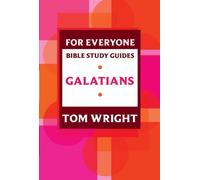 For Everyone Bible Study Guide: Galatians by Tom Wright (2010-07-15)