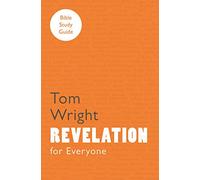 For Everyone Bible Study Guide: Revelation