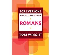 For Everyone Bible Study Guides: Romans by Tom Wright (25-Jun-2009) Paperback