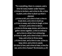 For everything there is a season Ecclesiastes 3:1-8: Christian Journal Notebook / Prayer Book / Daily Gratitude Self Care (6x9 120-Blank pages with a small Dove)