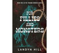 For Fillies and Monsters (The Trauma Bonded Series)