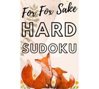 For Fox Sake- Sudoku: Foxing Hard