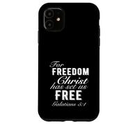 For Freedom Christ Has Set Us Free Galatians 5:1 Christian Case for iPhone 11