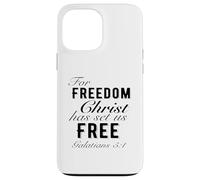 For Freedom Christ Has Set Us Free Galatians 5:1 Christian Case for iPhone 13 Pro Max