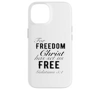 For Freedom Christ Has Set Us Free Galatians 5:1 Christian Case for iPhone 14