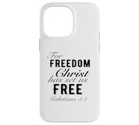 For Freedom Christ Has Set Us Free Galatians 5:1 Christian Case for iPhone 14 Pro Max