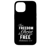 For Freedom Christ Has Set Us Free Galatians 5:1 Christian Case for iPhone 15