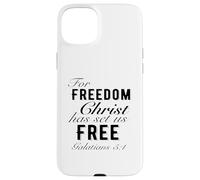 For Freedom Christ Has Set Us Free Galatians 5:1 Christian Case for iPhone 15 Plus