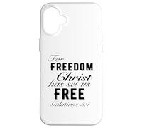 For Freedom Christ Has Set Us Free Galatians 5:1 Christian Case for iPhone 16 Plus