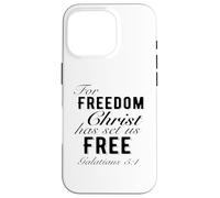 For Freedom Christ Has Set Us Free Galatians 5:1 Christian Case for iPhone 16 Pro