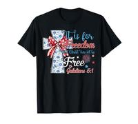For Freedom Christ Has Set Us Free Galatians 5 1 Christian T-Shirt