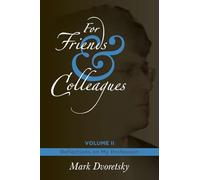 For Friends & Colleagues Volume II: Reflections on My Profession: 2