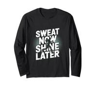 For Funny Runners Sweat Now Shine Later Love To Run Quotes Long Sleeve T-Shirt