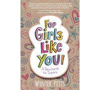 For Girls Like You: A Devotional for Tweens (For Girls Like You Collection)