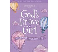 For Girls Like You: God's Brave Girl Older Girls Study Journal: A Courageous Journey of Faith
