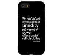For God Did Not Give Us A Spirit Of Timidity 2 Timothy 1:7 Case for iPhone SE (2020) / 7/8