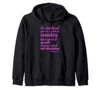 For God Did Not Give Us A Spirit Of Timidity 2 Timothy 1:7 Zip Hoodie