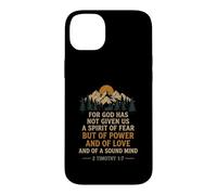 For God Has Not Given Us A Spirit Of Fear Verse Case for iPhone 14 Plus