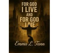 For God I Live and For God I Die: A Heart's Cry to Awaken a Sleeping Generation