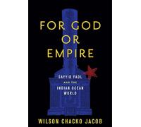 For God or Empire: Sayyid Fadl and the Indian Ocean World