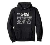 FOR God SO LOVED THE WORLD Inspirational Faith Quote Pullover Hoodie