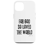 For God So Loved the World John 3:16 Bible Faith Salvation Case for iPhone 13