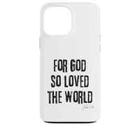 For God So Loved the World John 3:16 Bible Faith Salvation Case for iPhone 13 Pro Max