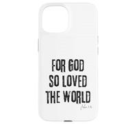 For God So Loved the World John 3:16 Bible Faith Salvation Case for iPhone 15