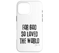 For God So Loved the World John 3:16 Bible Faith Salvation Case for iPhone 16 Pro Max