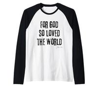 for God So Loved The World John 3:16 Bible Faith Salvation Raglan Baseball Tee