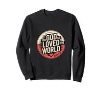 For God So Loved The World John 3 16 Bible Verse Sweatshirt