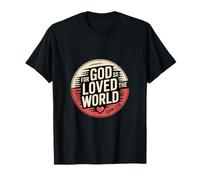 for God So Loved The World John 3 16 Bible Verse T-Shirt