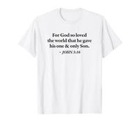 for GOD SO Loved The World That HE GAVE HIS ONE and ONLY Son T-Shirt
