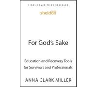 For God's Sake: Recovering from Religious Trauma