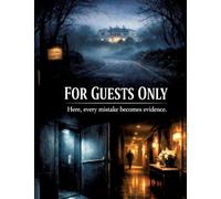 For guests only: Here, every mistake becomes evidence.