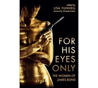 For His Eyes Only: The Women of James Bond