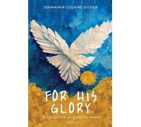 For His Glory: Vol 1