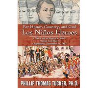 For Honor, Country, and God: Los Niños Héroes