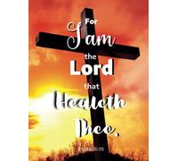 “For I am the God that Healeth Thee”, From Sickness to Health. Healing Journal with 379 Pages. KJV Scriptures on each page. For Anyone Believing God for Healing.