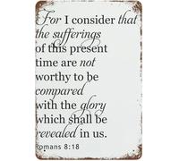 For I Consider That The Sufferings Of This Present Time Are Not Worthy To Be Compared Vintage Scripture Tin Sign For Church Sunday School Classroom Wall Decor 8 X 12 in
