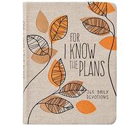 For I Know the Plans: 365 Daily Devotions