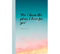 For I know the plans I have for you Notebook: Christian quote lined notebook journal