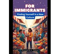 For Immigrants: Finding Yourself in a New Culture