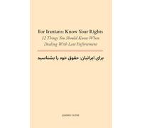 For Iranians: Know Your Rights - 12 Things You Should Know When Dealing With Law Enforcement