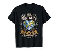 for Jesus You are THE World T-Shirt