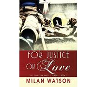 For Justice or Love: Volume 2 (Sullivan Family Series)