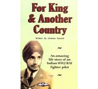 For King and Another Country: An Amazing Life Story of an Indian WW2 RAF Fighter Pilot